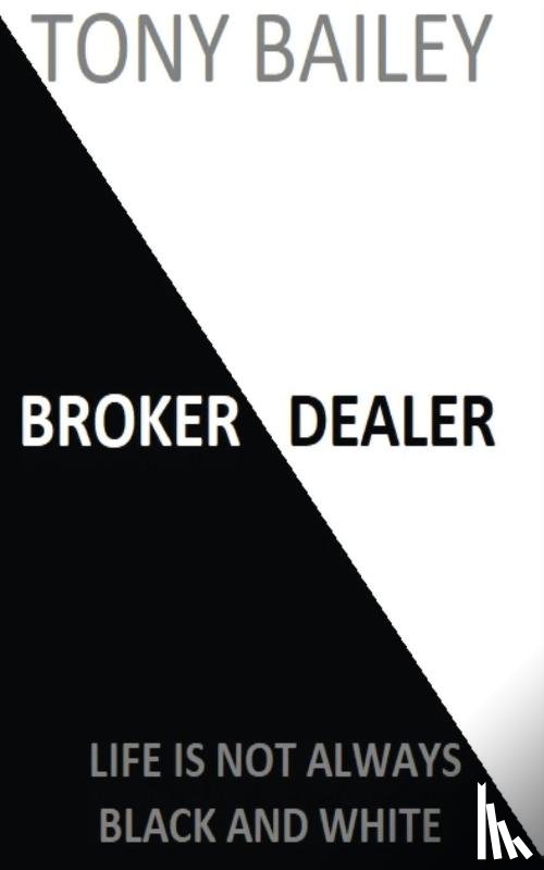 Bailey, Tony A - Broker Dealer
