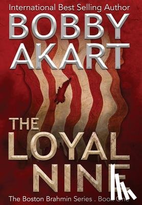 Akart, Bobby - Akart, B: Loyal Nine