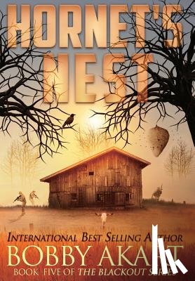 Akart, Bobby - Akart, B: Hornet's Nest