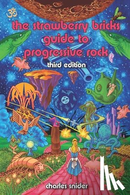 Snider, Charles - The Strawberry Bricks Guide to Progressive Rock