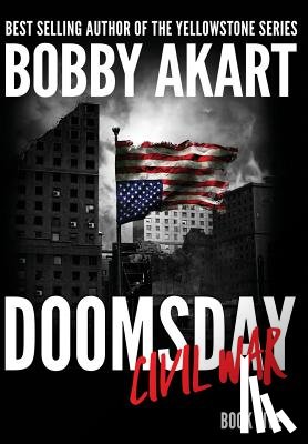 Akart, Bobby - Akart, B: Doomsday Civil War
