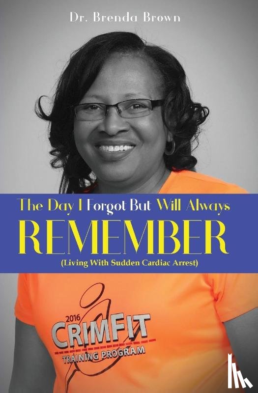 Brown, Brenda - The Day I Forgot - But Will Always Remember