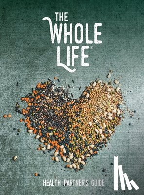 Vazquez, Joshua - The Whole Life: Health Partner's Guide