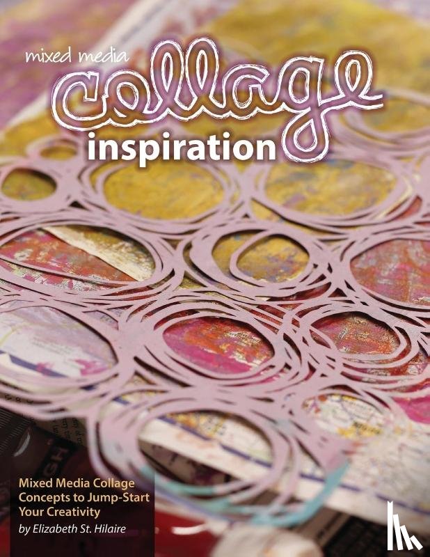 St Hilaire, Elizabeth Jane - Mixed Media Collage Inspiration