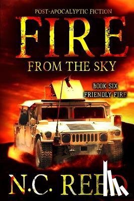 Reed, N. C. - Fire From the Sky: Friendly Fire