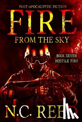 Reed, N. C. - Fire From the Sky: Hostile Fire