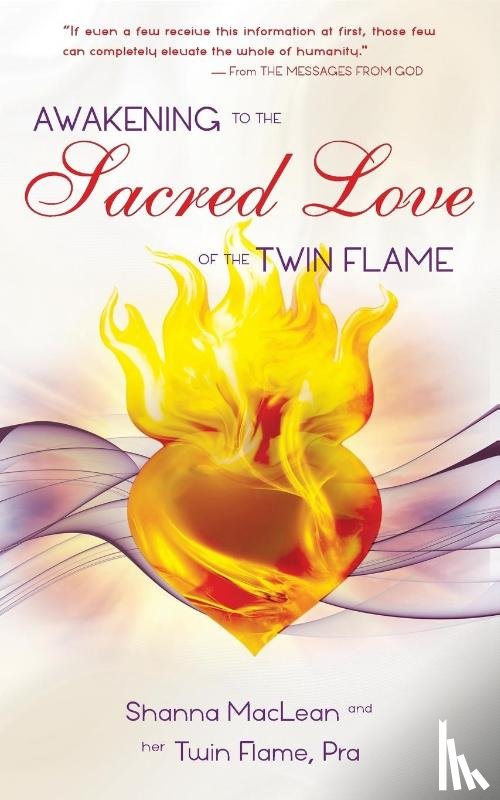 MacLean, Shanna - Awakening to the Sacred Love of the Twin Flame