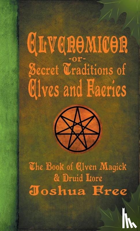 Free, Joshua - Elvenomicon -or- Secret Traditions of Elves and Faeries