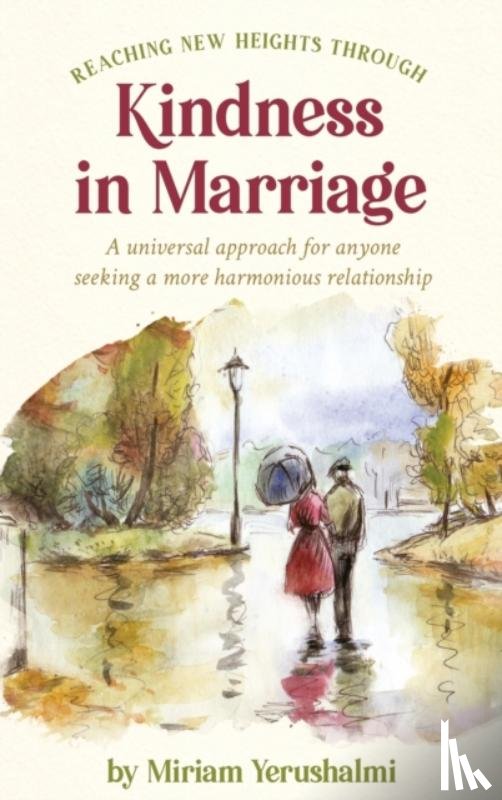 Yerushalmi, Miriam - Reaching New Heights Through Kindness In Marriage