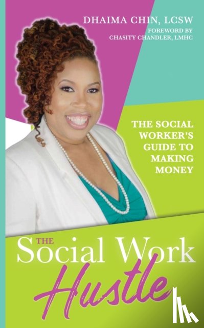 Chin, Dhaima - The Social Work Hustle