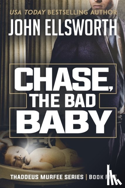 Ellsworth, John - Chase, the Bad Baby