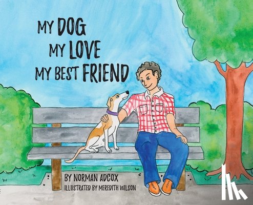 Adcox, Norman - My Dog, My Love, My Best Friend