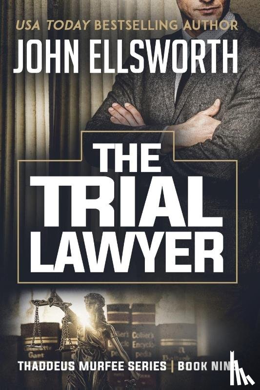 Ellsworth, John - The Trial Lawyer