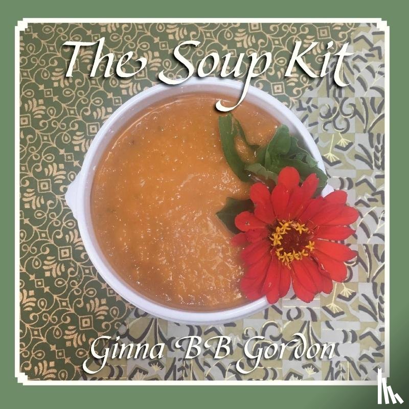 Gordon, Ginna B B - The Soup Kit