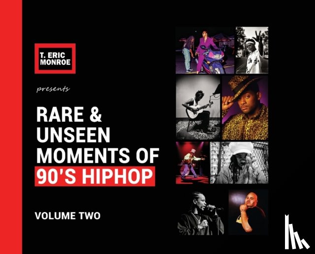 Monroe, T Eric - Rare & Unseen Moments of 90's Hiphop