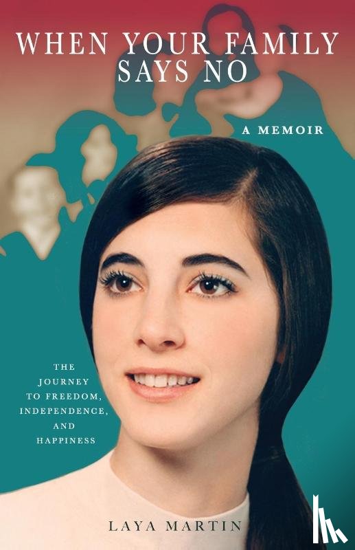 Martin, Laya - When Your Family Says No