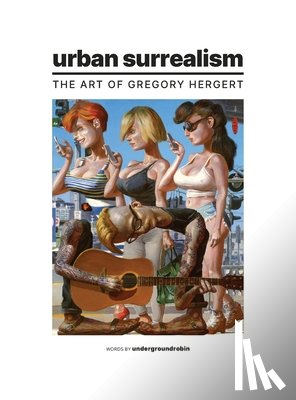Hergert, Gregory - Urban Surrealism: The Art of Gregory Hergert