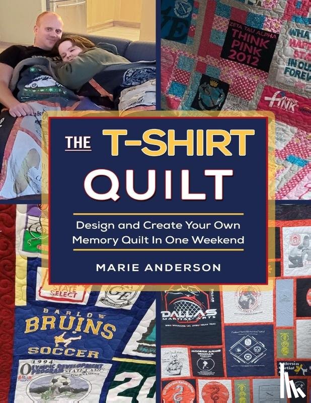 Anderson, Marie - The T-Shirt Quilt