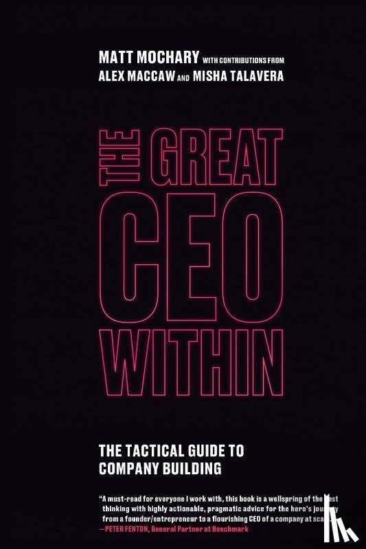 Mochary, Matt - The Great CEO Within