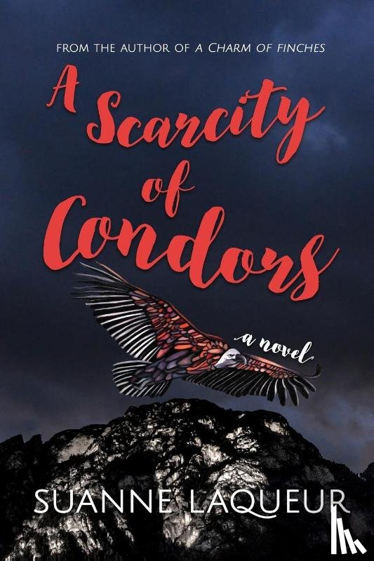 Laqueur, Suanne - A Scarcity of Condors