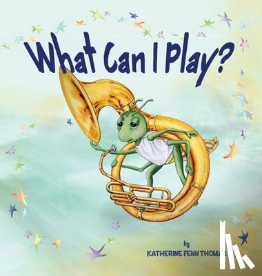 Thomas, Katherine Fenn - What Can I Play?