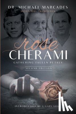 Marcades, Michael - Rose Cherami: Gathering Fallen Petals