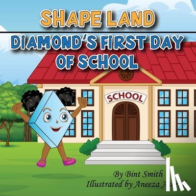 Smith, B - Shape Land (Diamond's First Day of School)