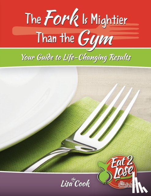 Cook, Lisa Lynn - The Fork Is Mightier Than the Gym