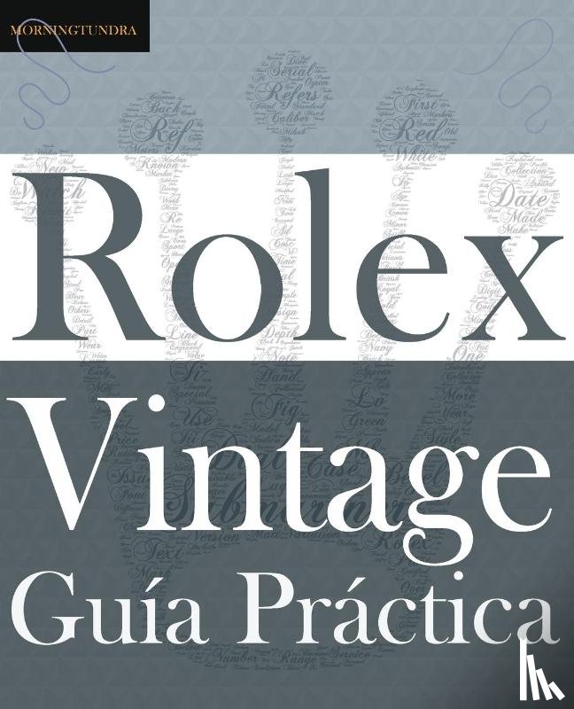 Whte, Colin A - Guia Practica del Rolex Vintage