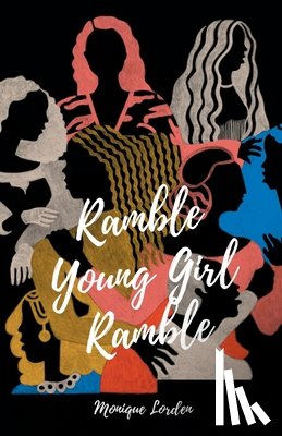 Lorden, Monique - Ramble Young Girl Ramble