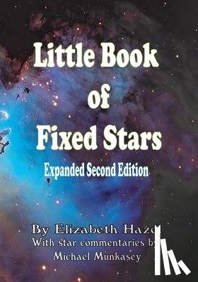Munkasey, Michael - Little Book of Fixed Stars: Expanded Second Edition