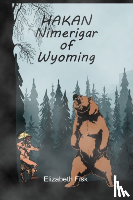Fisk, Elizabeth - Hakan, Nimerigar of Wyoming