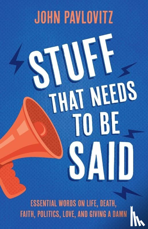Pavlovitz, John - Stuff That Needs To Be Said