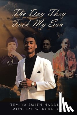 Smith Harden, Temika, Smith Harden, Montrae - The Day They Took My Son
