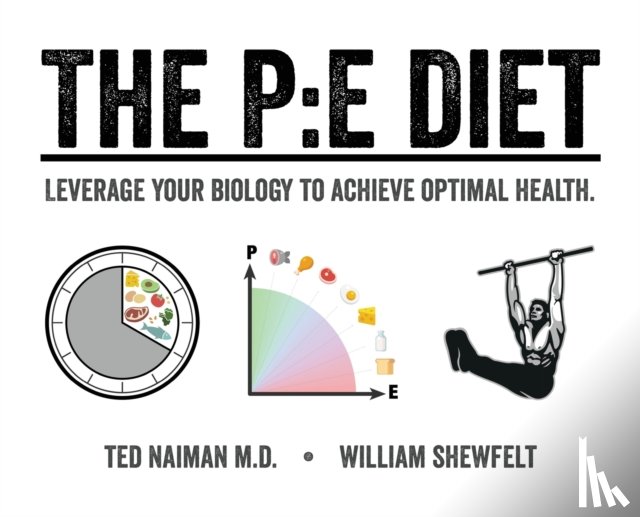 Naiman, Ted, Shewfelt, William - The PE Diet