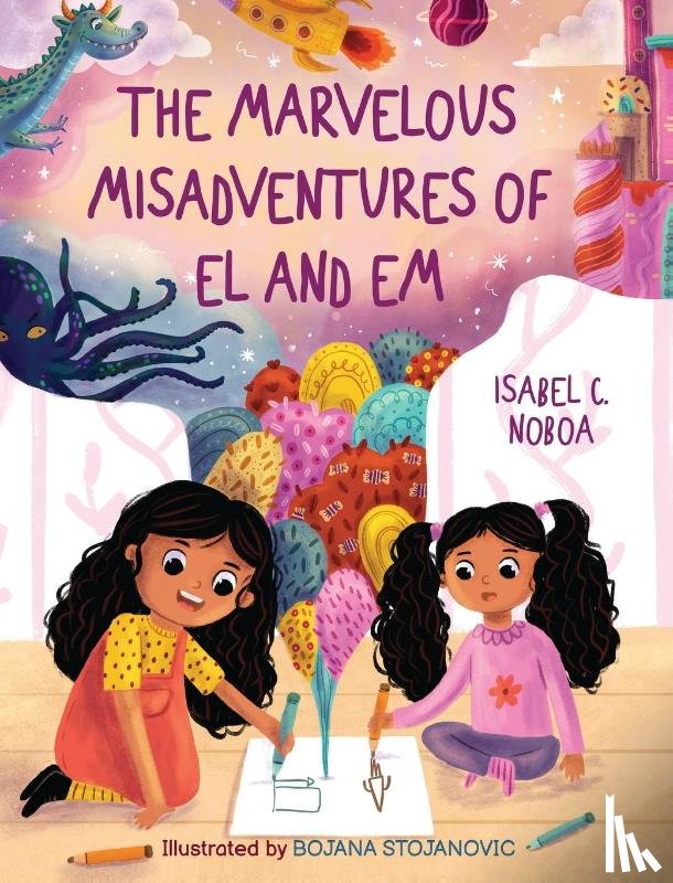 Noboa, Isabel C - The Marvelous Misadventures of El and Em