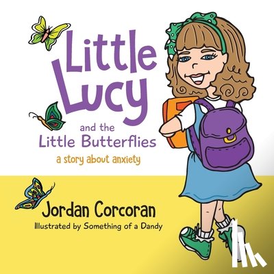 Corcoran, Jordan - Little Lucy and the Little Butterflies