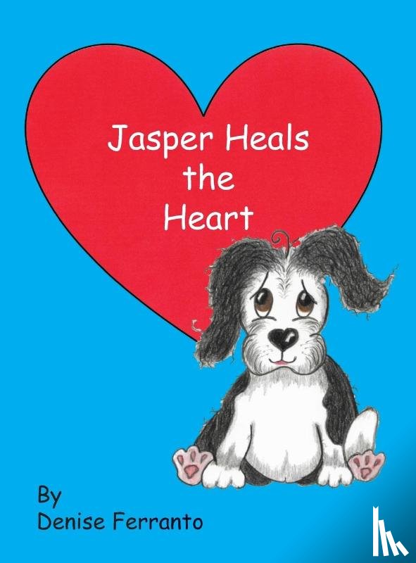 Ferranto, Denise - Jasper Heals the Heart
