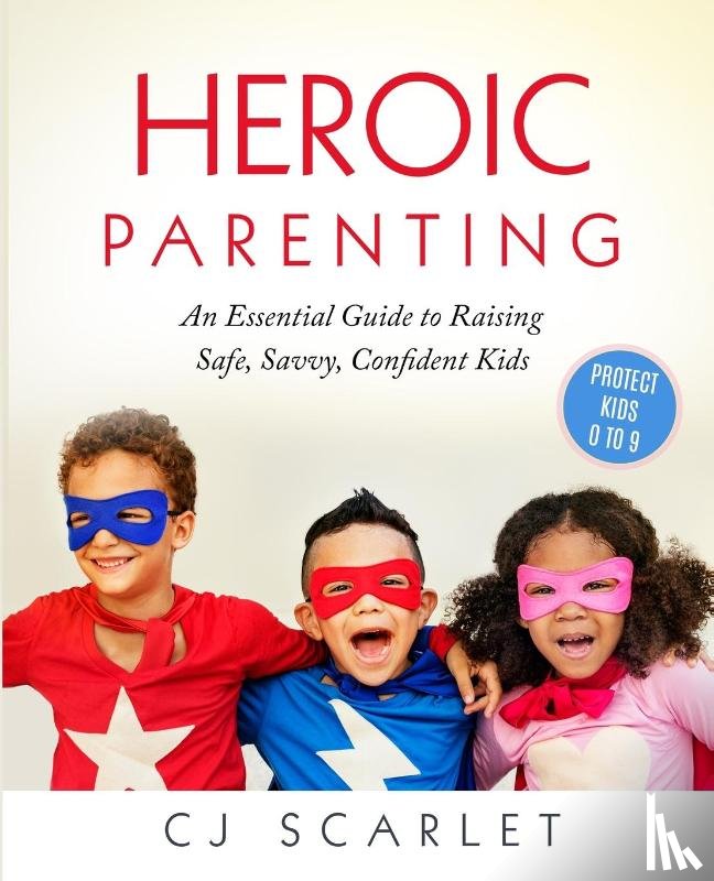 Scarlet, Cj - Heroic Parenting
