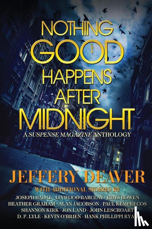 Deaver, Jeffery, Lescroart, John, Graham, Heather - Nothing Good Happens After Midnight