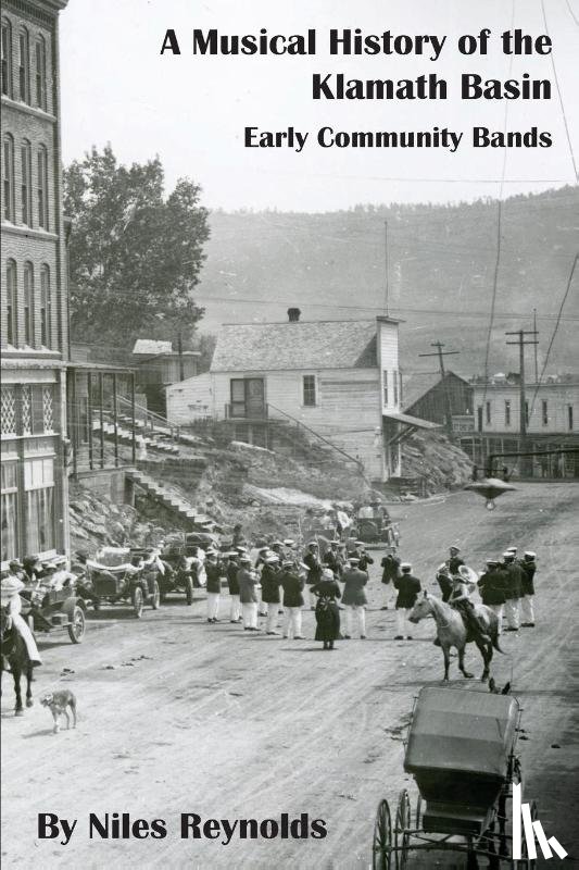 Reynolds, Niles - A Musical History of the Klamath Basin