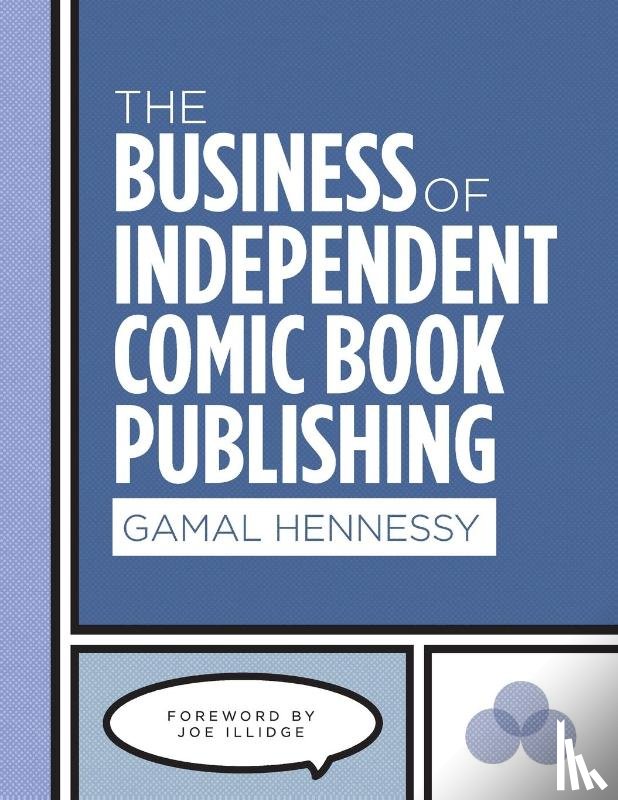Hennessy, Gamal - The Business of Independent Comic Book Publishing