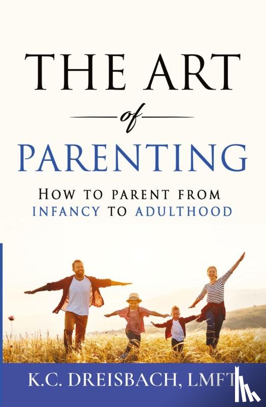 Dreisbach, K C - The Art of Parenting