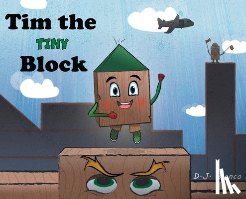 Bianco, D J - Tim the Tiny Block