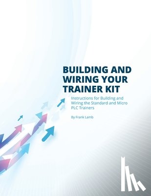 Lamb, Frank - Building and Wiring Your Trainer Kit