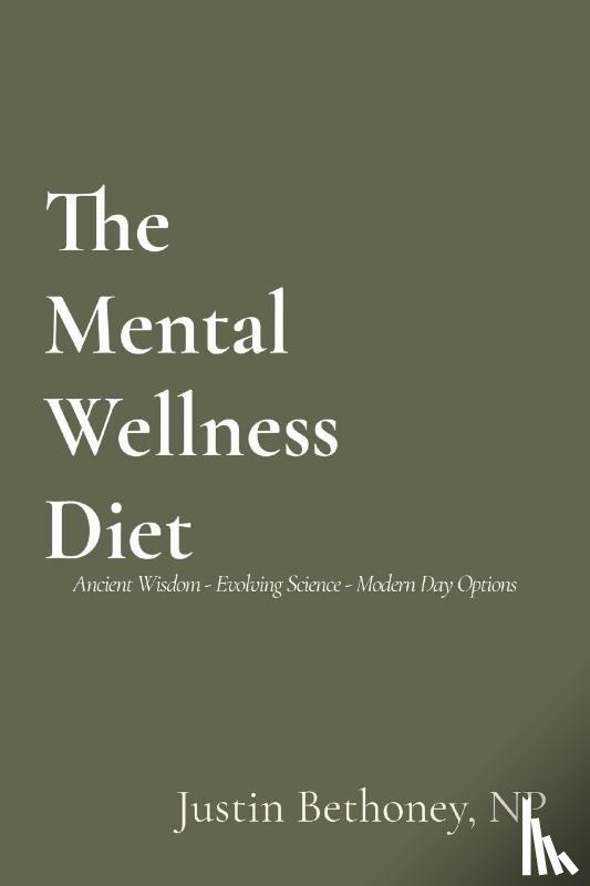 Bethoney, Justin - The Mental Wellness Diet