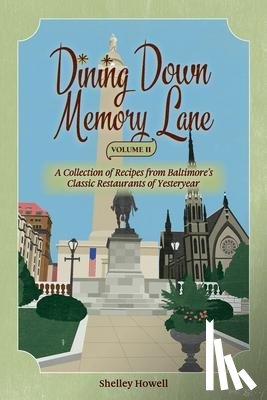 Howell, Shelley - DINING DOWN MEMORY LANE VOLUME