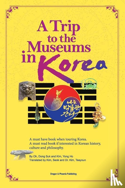 Oh, Dong Suk, Kim, Yong Ho - A Trip to the Museums in Korea