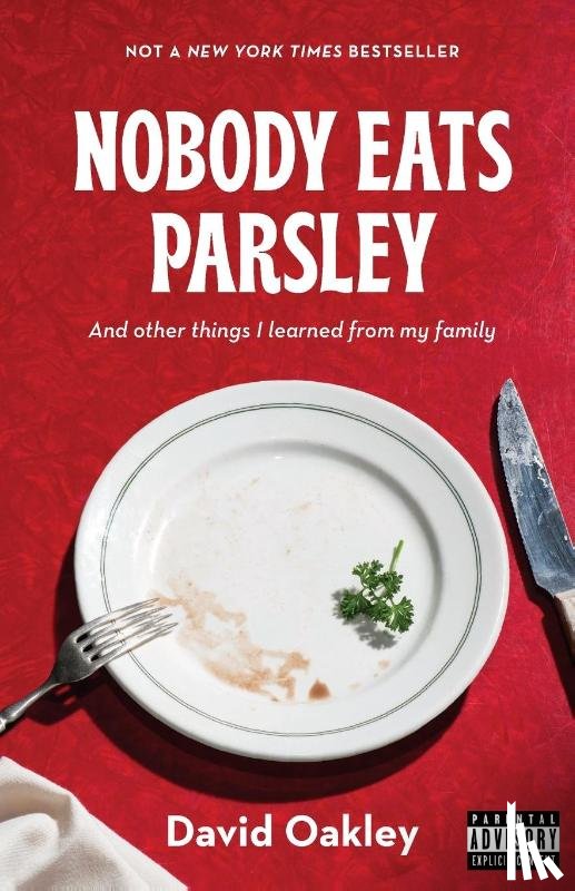 Oakley, David - Nobody Eats Parsley