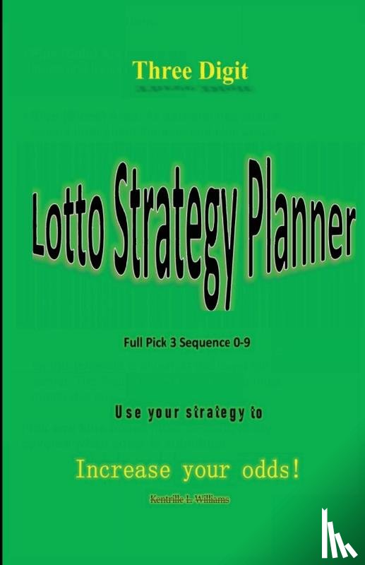 Williams, Kentrille Lamar - Three Digit Lotto Strategy Planner Full Pick 3 Sequence